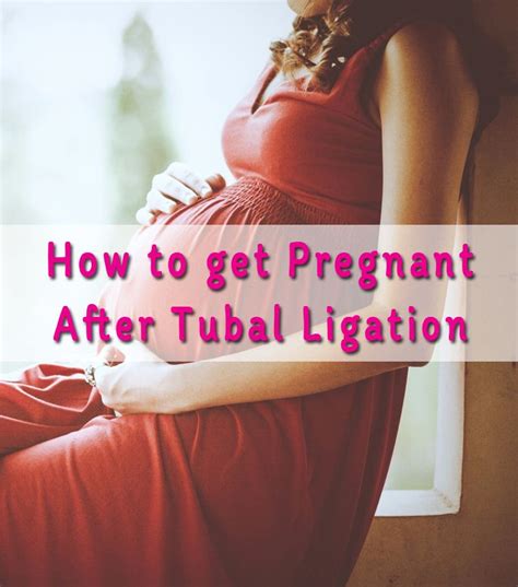 how to get pregnant after tubal ligation without reversal