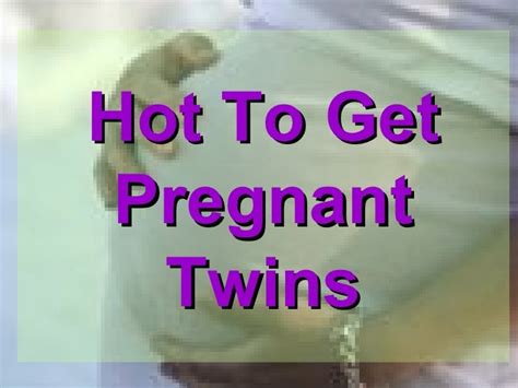 how to get pregnant by twins