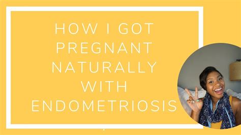 how to get pregnant with stage 4 endometriosis naturally